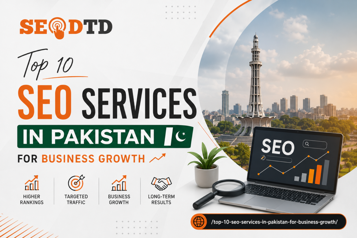 Top 10 SEO Services in Pakistan for Business Growth